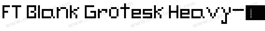 FT Blank Grotesk Heavy字体转换